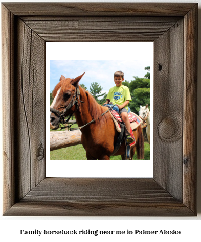 family horseback riding near me in Palmer, Alaska